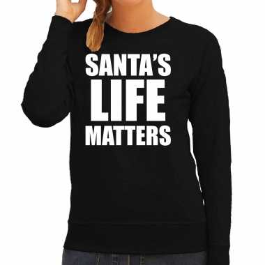 Santas life matters kerst sweater / kerst outfit zwart voor dames
