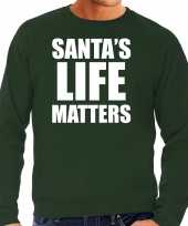 Santas life matters kerst sweater kerst outfit groen voor heren